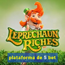 plataforma de 5 bet